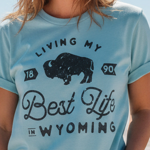 Women's "Living Best Life in Wyoming" Dusty Blue Tee