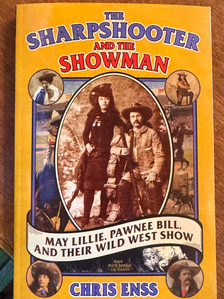 The Sharpshooter and the Showman-Chris Enss