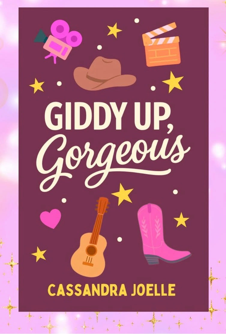 Giddy Up Gorgeous by Cassandra Joelle