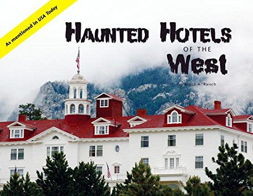 Haunted Hotels of the West-Bruce A.Ralsch