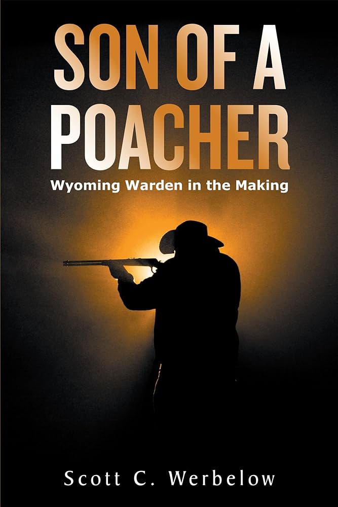 Son of a Poacher-WY Warden in the Making